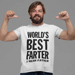 Worlds Greatest Farter, I Mean Father T-Shirt